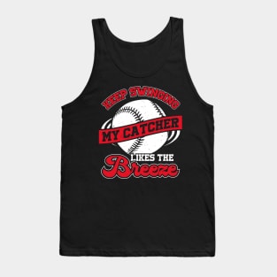 Keep Swinging My Catcher Likes The Breeze Tank Top